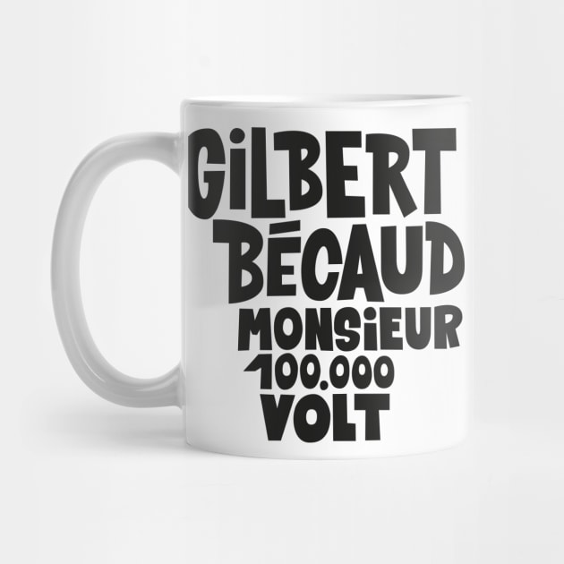 Gilbert Bécaud - Monsieur 100.000 Volt by Boogosh